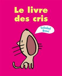 Le livre des cris | Bravi, Soledad. Auteur