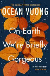 On Earth we're briefly gorgeous | Vuong, Ocean. Auteur