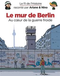 Le mur de Berlin | Erre, Fabrice. Auteur