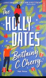 The holly dates : roman | Cherry, Brittainy C.. Auteur