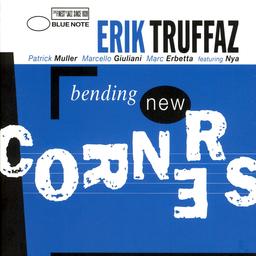 Bending new corners | Truffaz, Erik