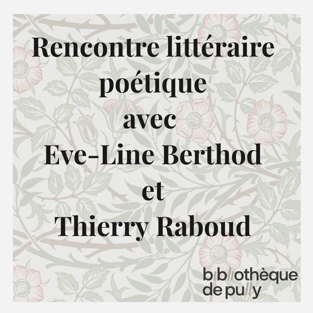 Rencontre littéraire poétique avec Eve-Line Berthod et Thierry Raboud | 